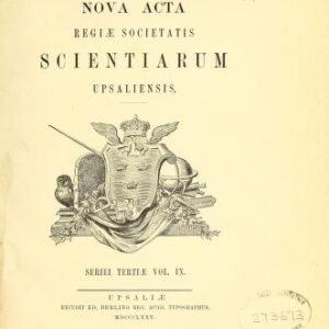 Publicación "Nova Acta Regiae Soc. Sci. Upsal. (1773-1850) Nova Acta Regiae Societatis Scientiarum Upsaliensis"