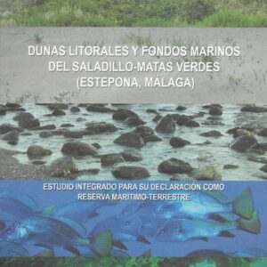 Libro "Dunas litorales y fondos marinos del Saladillo-Matas Verdes (Estepona, Málaga): Estudio integrado para su declaración como reserva marítimo-terrestre"