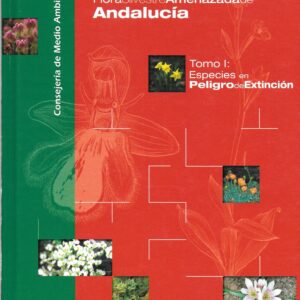 Libro "Libro Rojo de la Flora Silvestre Amenazada de Andalucía. Especies en peligro de extinción"