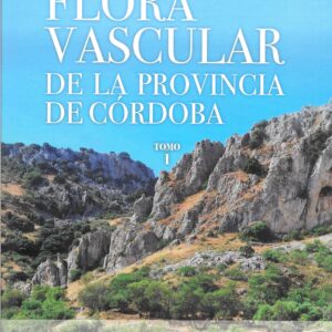 Libro "FLORA VASCULAR DE LA PROVINCIA DE CÓRDOBA I"