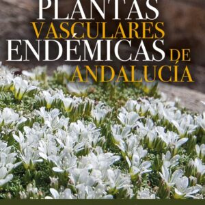 Libro "Plantas vasculares endémicas de Andalucía"